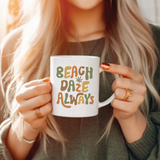 Beach Daze Always Cannabis Coffee Mug